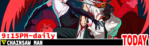 Chainsaw Man daily 9:15 pm