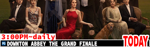 Downton Abbey The Grand Finale daily 3:00 pm