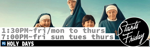 Holy Days Fri Sun Tues Thurs 7:00 pm / Fri / Mon to Thurs 1:30 pm