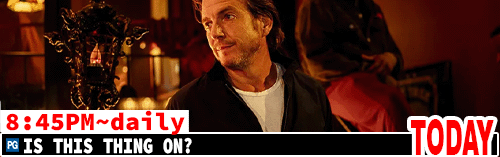 Is This Thing On daily 8:45 pm