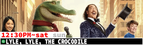Lyle Lyle the Crocodile sat sun 12:30 pm