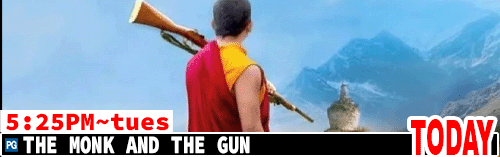 The Monk and the Gun Sun Tues 5:25 pm