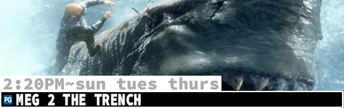 Meg 2 The Trench Fri Sun Tues Thurs 2:20 pm