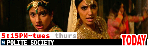 Polite Society fri sun tues thurs 5:15 pm