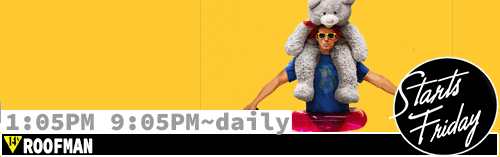 Roofman daily 1:05 pm 9:05 pm