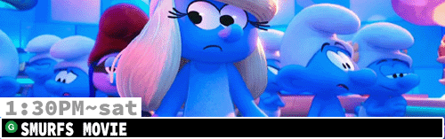 Smurfs Movie Sat 1:30 pm
