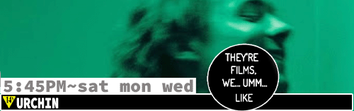 Urchin Sat Mon Wed 5:45 pm