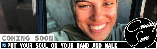 PUT YOUR SOUL ON YOUR HAND AND WALK coming soon